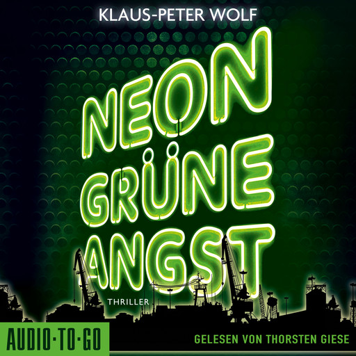 Neongrüne Angst (ungekürzt), Klaus-Peter Wolf