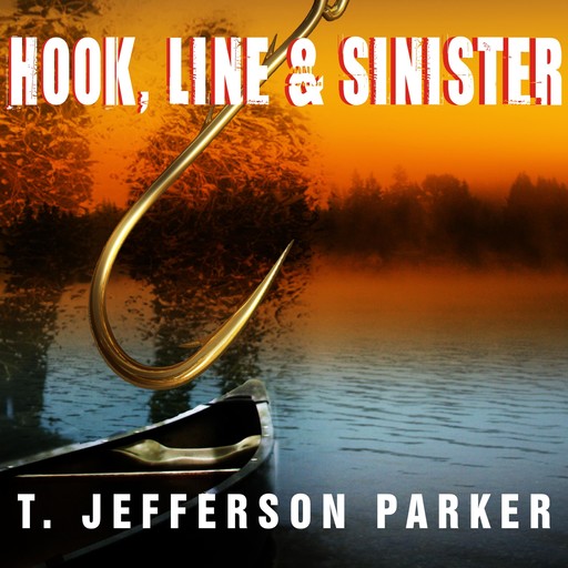 Hook, Line & Sinister, T.Jefferson Parker