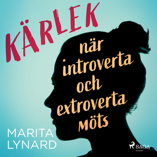 Kärlek : när introverta och extroverta möts, Marita Lynard