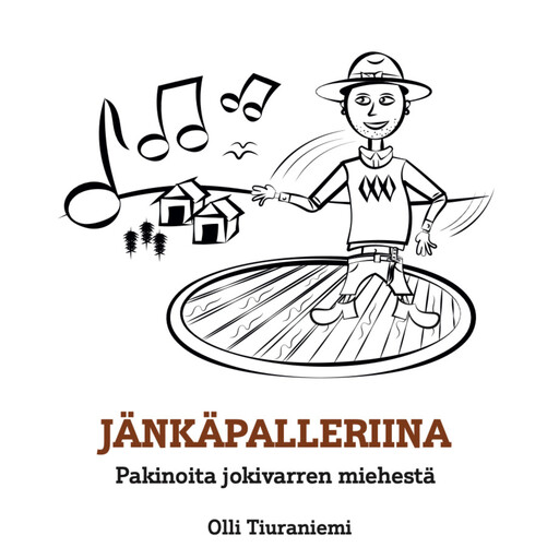 Jänkäpalleriina - Pakinoita jokivarren miehestä, Olli Tiuraniemi