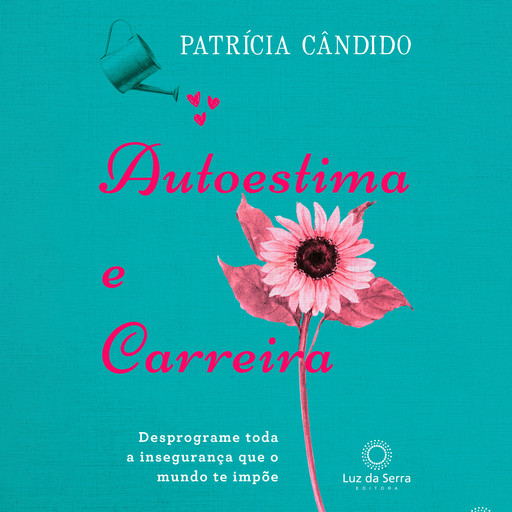 Autoestima e carreira, Patrícia Cândido