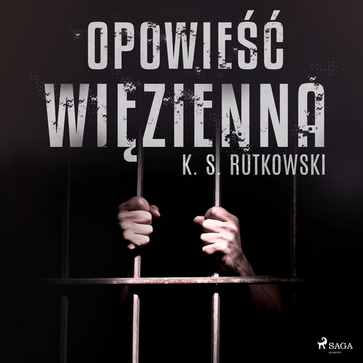 Opowieść więzienna, K.S.Rutkowski