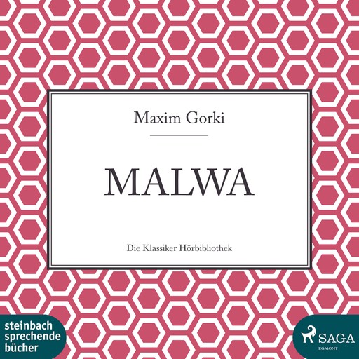 Malwa (Ungekürzt), Gorki Maxim