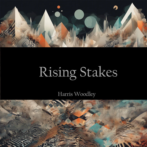 Rising Stakes, Harris Woodley