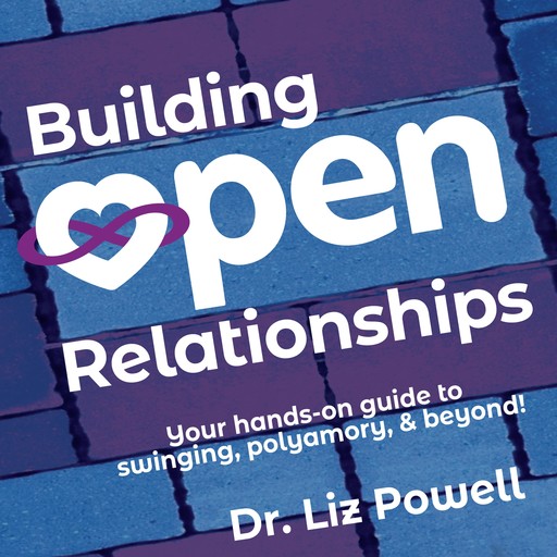 Building Open Relationships, Liz Powell