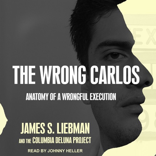The Wrong Carlos, James S. Liebman, The Columbia DeLuna Project