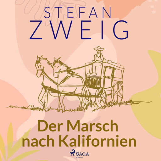 Der Marsch nach Kalifornien, Stefan Zweig