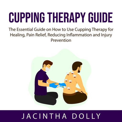 Cupping Therapy Guide, Jacintha Dolly