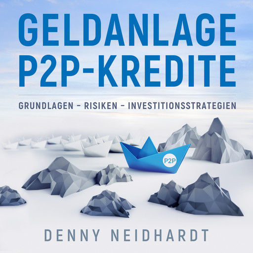 Geldanlage P2P-Kredite, Denny Neidhardt