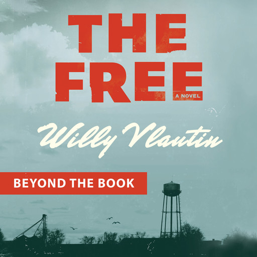 Beyond the Book -- The Free, Willy Vlautin