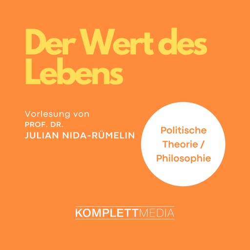 Der Wert des Lebens, Julian Nida-Rümelin