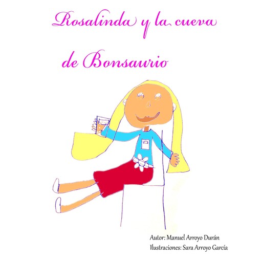 ROSALINDA Y LA CUEVA DE BONSAURIO, Manuel Arroyo Durán