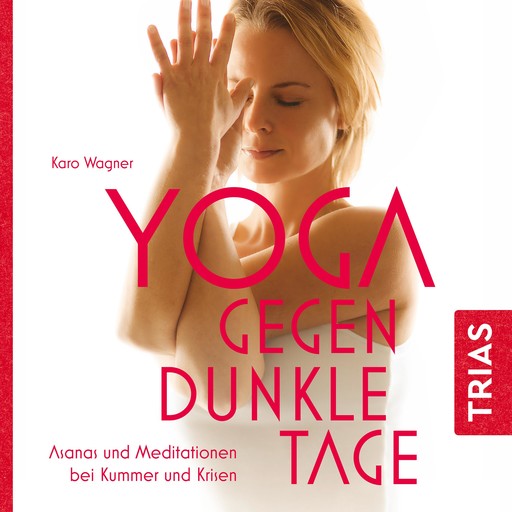 Yoga gegen dunkle Tage, Karo Wagner