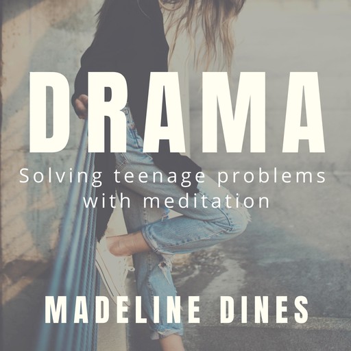 Drama, Madeline Dines