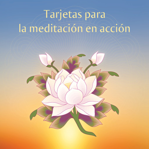 Tarjetas de meditación en acción, Gueshe Kelsang Gyatso