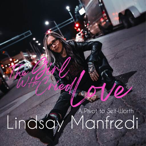 The Girl Who Cried Love, Lindsay Manfredi