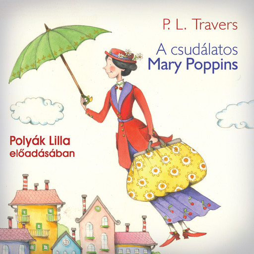 A csudálatos Mary Poppins, P.L. Travers