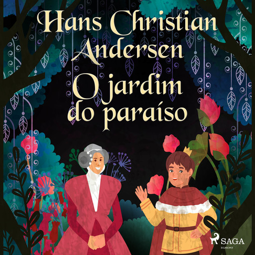 O jardim do paraíso, Hans Christian Andersen