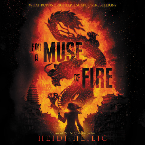 For a Muse of Fire, Heidi Heilig