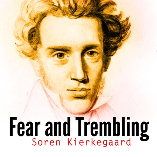 Fear and Trembling, Søren Kierkegaard