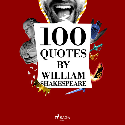 100 Quotes by William Shakespeare, William Shakespeare