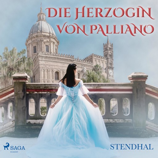 Die Herzogin von Palliano (Ungekürzt), Stendhal