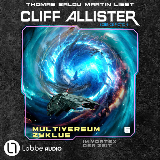 Im Vortex der Zeit - Multiversum Zyklus, Teil 6 (Ungekürzt), Cliff Allister