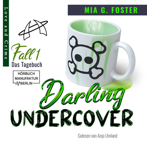 Das Tagebuch - Darling Undercover, Band 1 (ungekürzt), Mia G. Foster