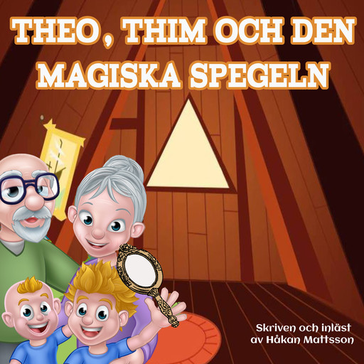 Theo, Thim och den magiska spegeln, Håkan Mattsson