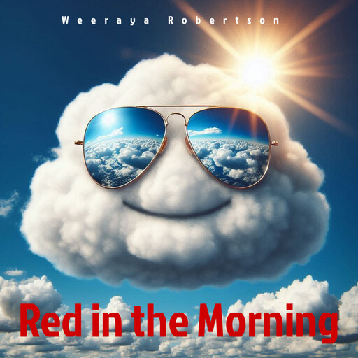 Red in the Morning, Weeraya Robertson