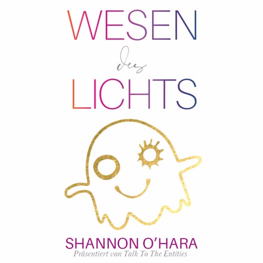 Wesen des Lichts, Shannon O'Hara