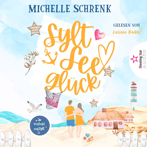 SyltSeeGlück - Verliebt auf Sylt, Band 2 (ungekürzt), Michelle Schrenk