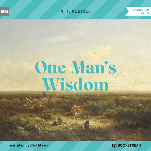 One Man's Wisdom (Unabridged), R.B.Russell