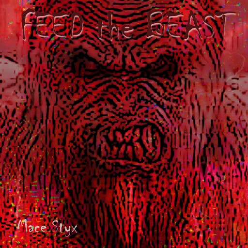 Feed the Beast, Mace Styx