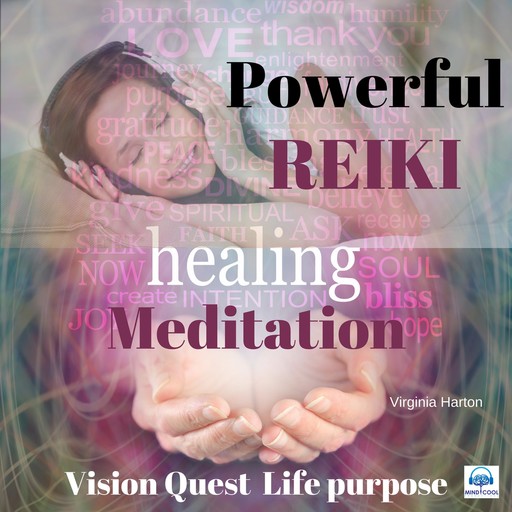 Powerful Reiki Healing Meditation: Vision Quest for Life Purpose, Virginia Harton