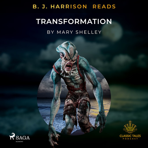 B. J. Harrison Reads Transformation, Mary Shelley