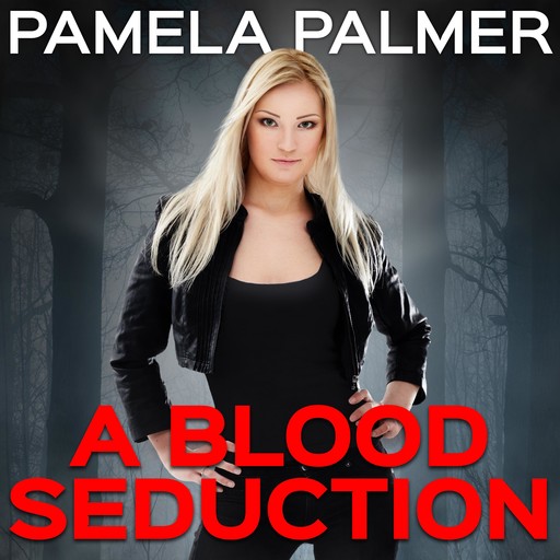 A Blood Seduction, Pamela Palmer