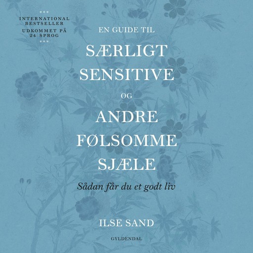 En guide til særligt sensitive og andre følsomme sjæle, Ilse Sand