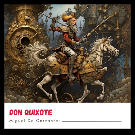 Don Quixote, Miguel de Cervantes Saavedra