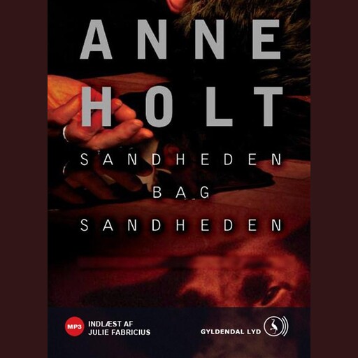 Sandheden bag sandheden, Anne Holt