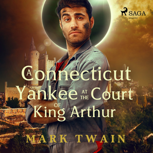 A Yankee at the Court of King Arthur, Mark Twain