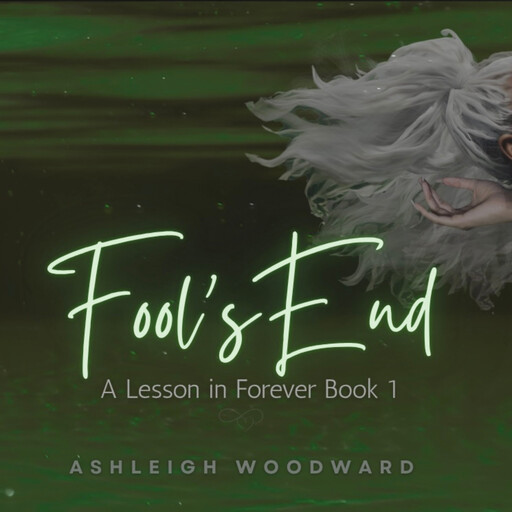 Fool’s End, Ashleigh Woodward