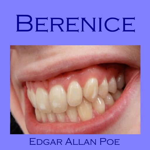 Berenice, Edgar Allan Poe