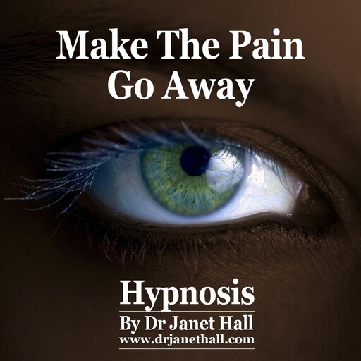 Make the Pain Go Away, Janet Hall