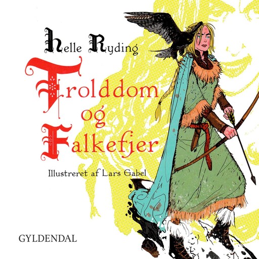 Trolddom og falkefjer, Helle Ryding