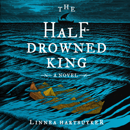 The Half-Drowned King, Linnea Hartsuyker