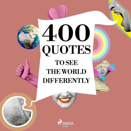 400 Quotes to See the World Differently, Dalai Lama, Leonardo da Vinci, Bruce Lee, Mother Teresa