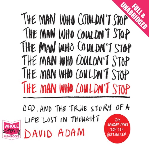 The Man Who Couldn't Stop, David Adam