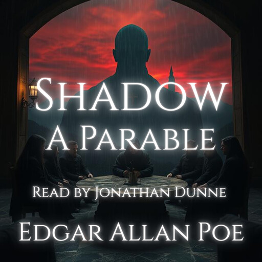 Shadow - A Parable, Edgar Allan Poe