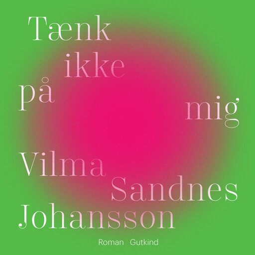 Tænk ikke på mig, Vilma Sandnes Johansson